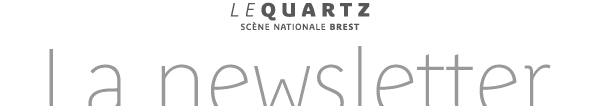 Le Quartz - La newsletter